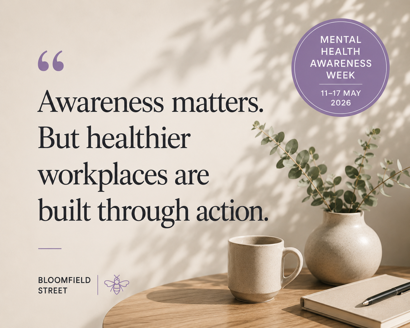 Awareness Matters. But Healthier Workplaces Are Built Through Action.